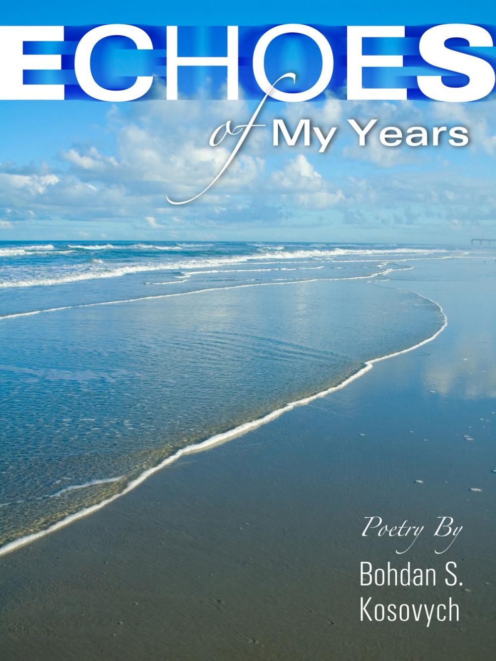 Big bigCover of Echoes of My Years: Poetry