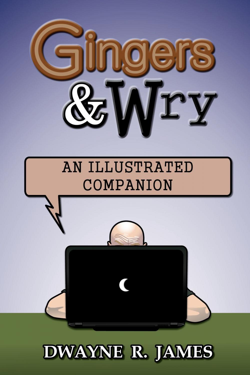 Big bigCover of Gingers and Wry: An Illustrated Companion