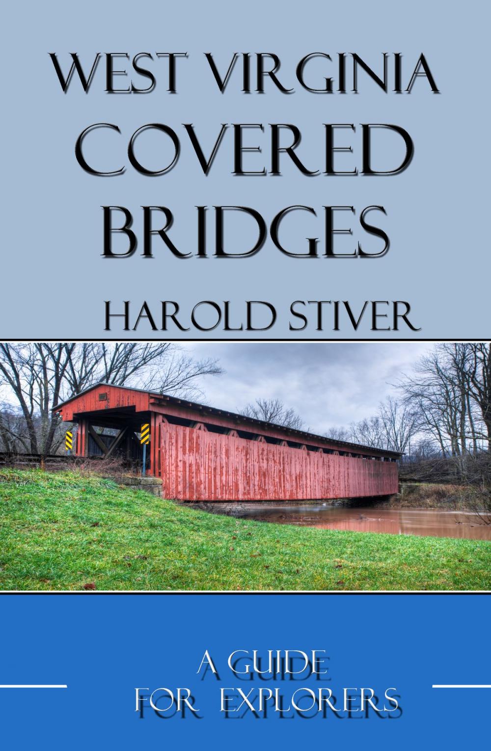 Big bigCover of West Virginia Covered Bridges