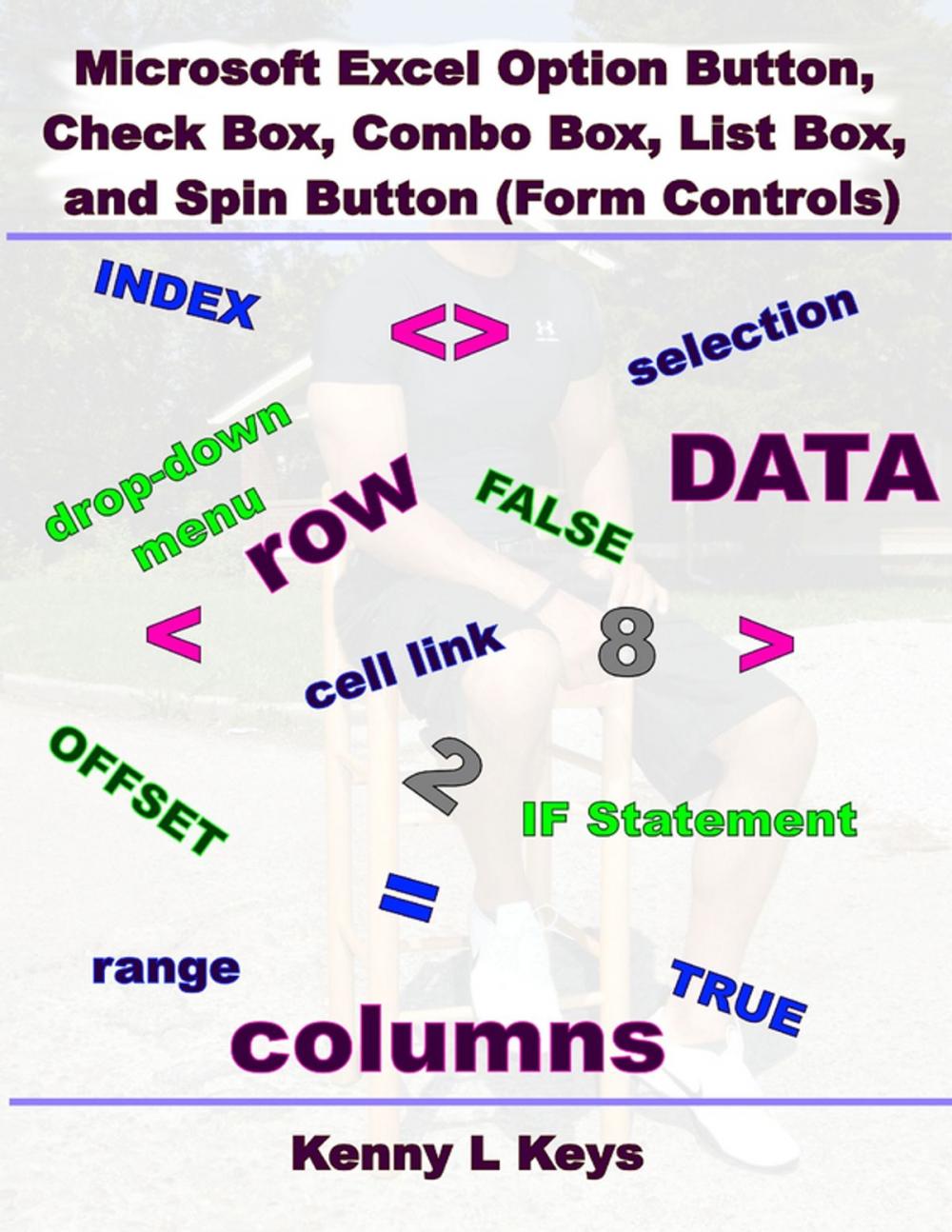 Big bigCover of Microsoft Excel Option Button, Check Box, Combo Box, List Box, and Spin Button (Form Controls)