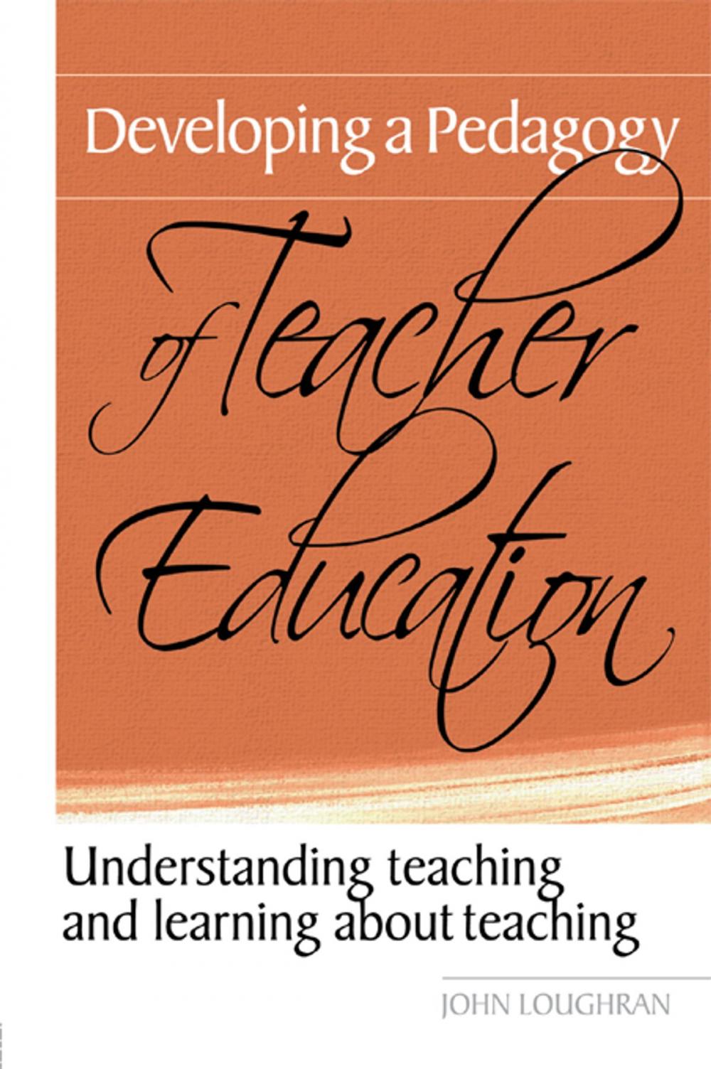 Big bigCover of Developing a Pedagogy of Teacher Education