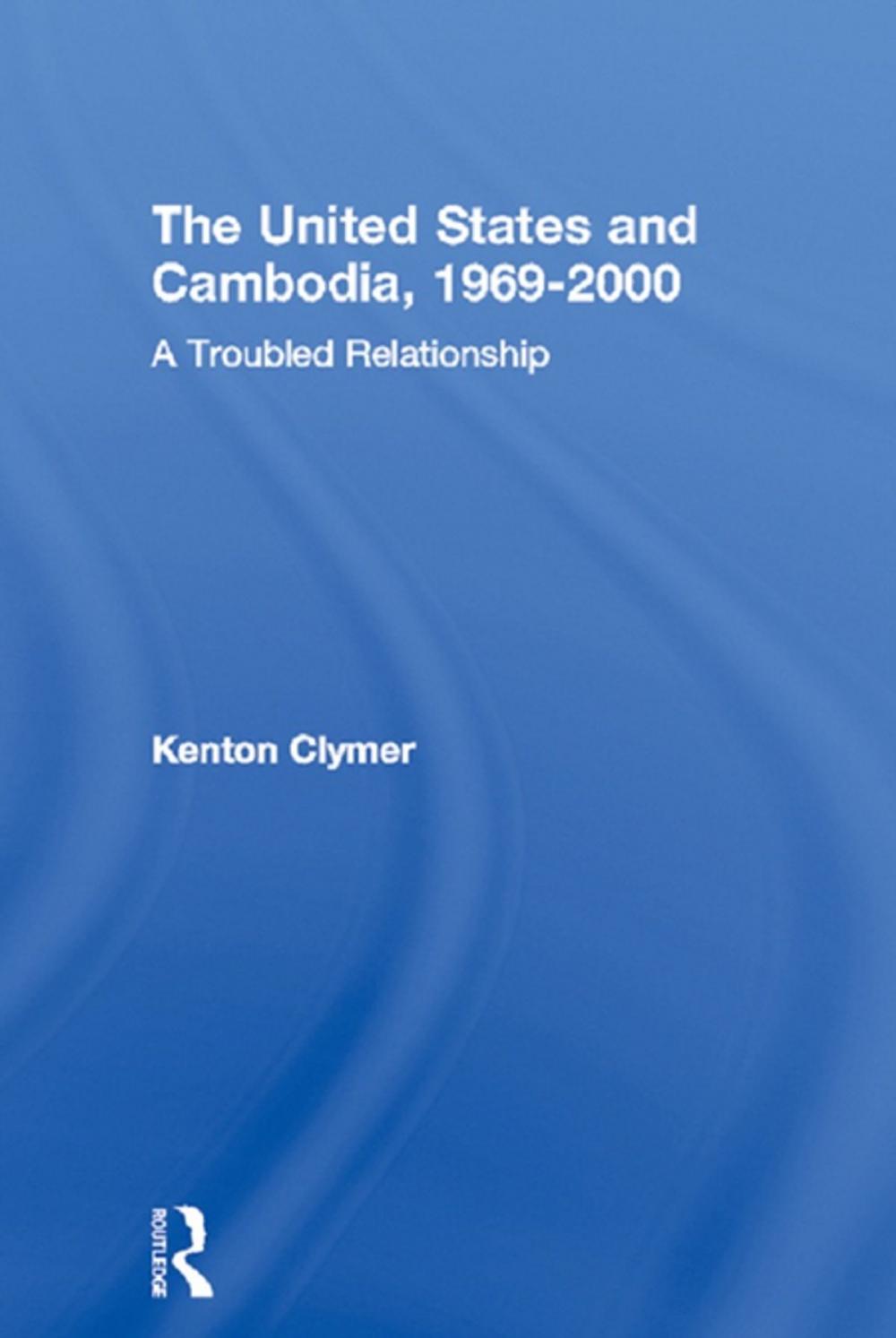 Big bigCover of The United States and Cambodia, 1969-2000