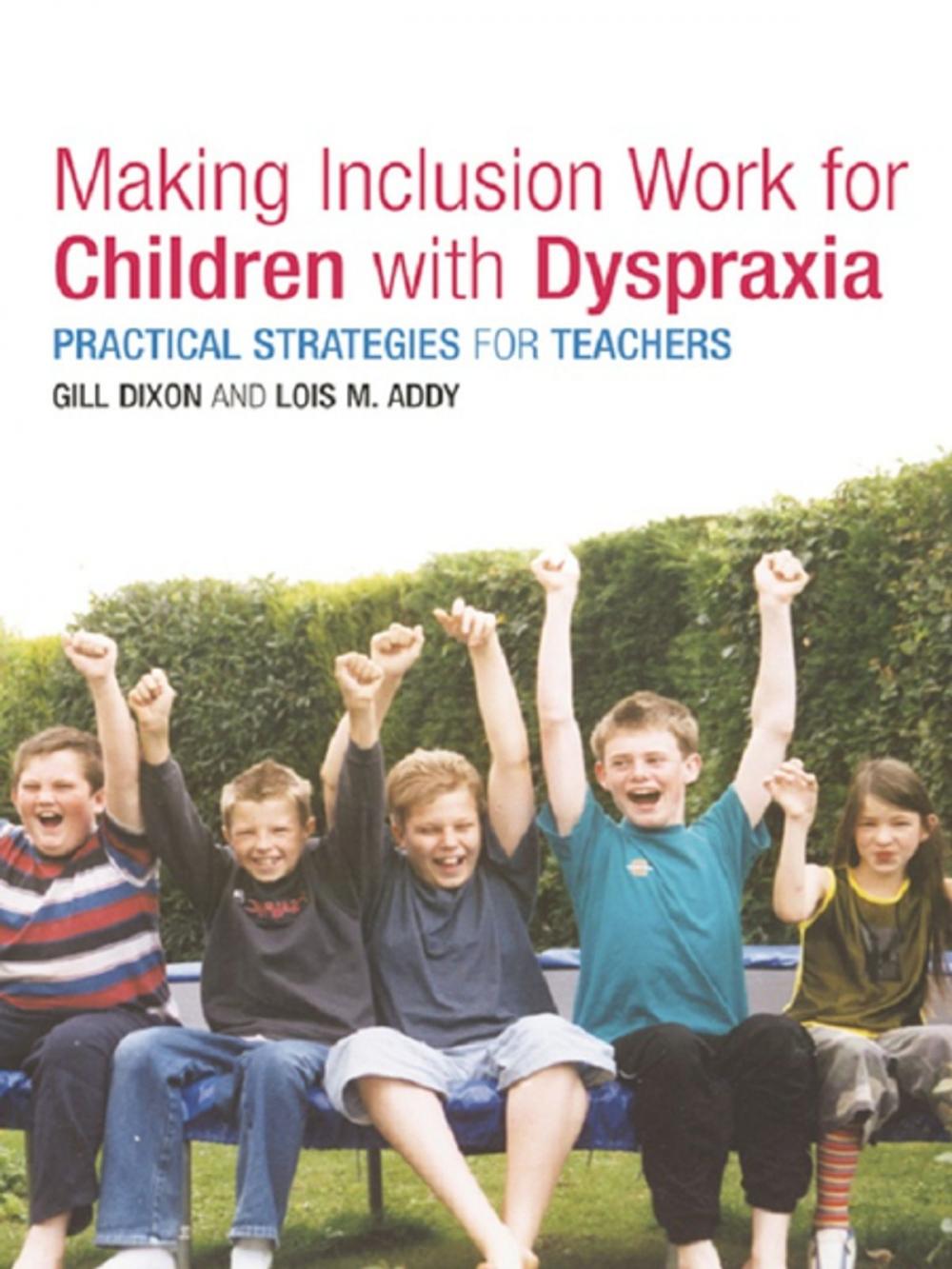 Big bigCover of Making Inclusion Work for Children with Dyspraxia