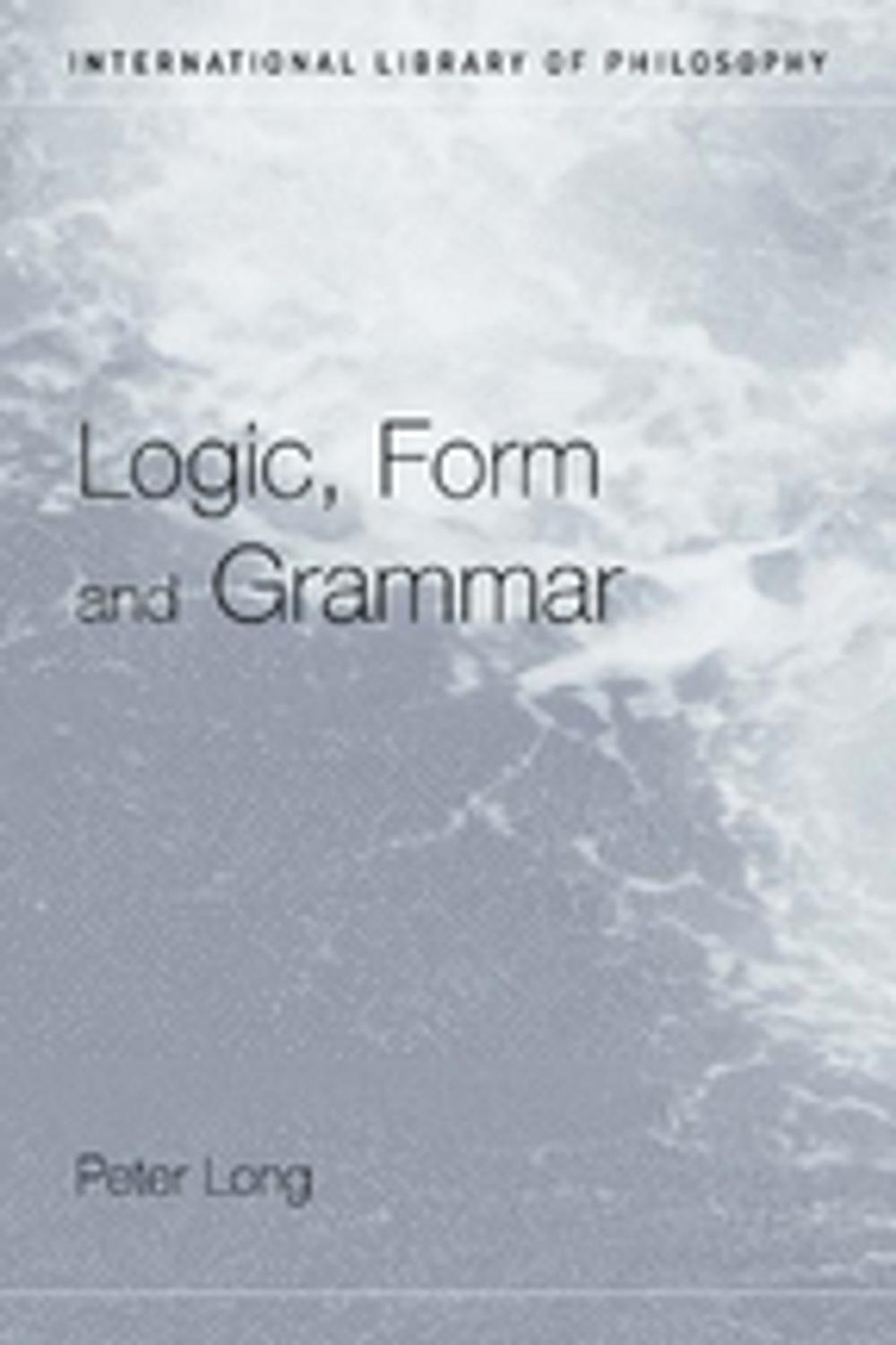 Big bigCover of Logic, Form and Grammar