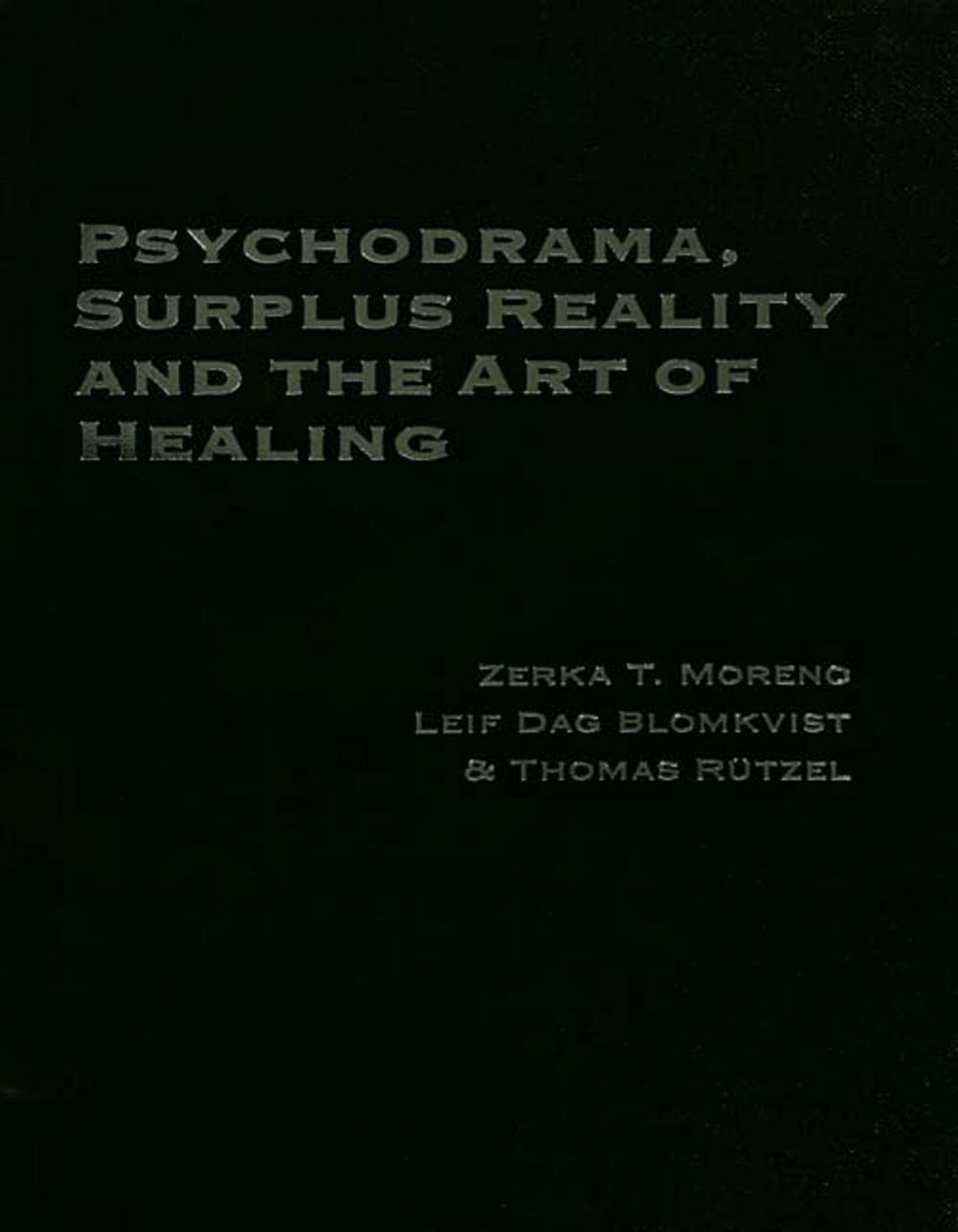 Big bigCover of Psychodrama, Surplus Reality and the Art of Healing