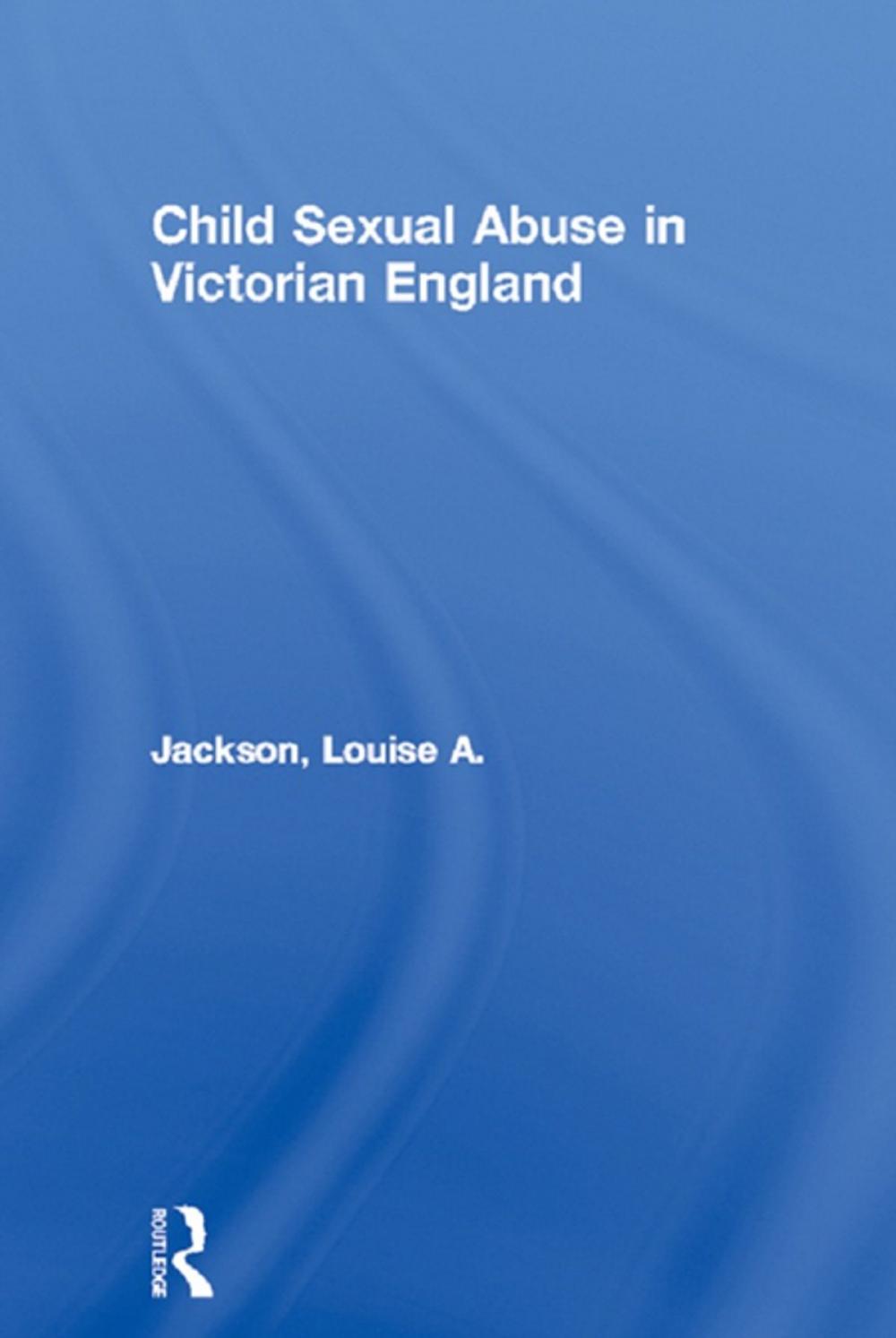 Big bigCover of Child Sexual Abuse in Victorian England