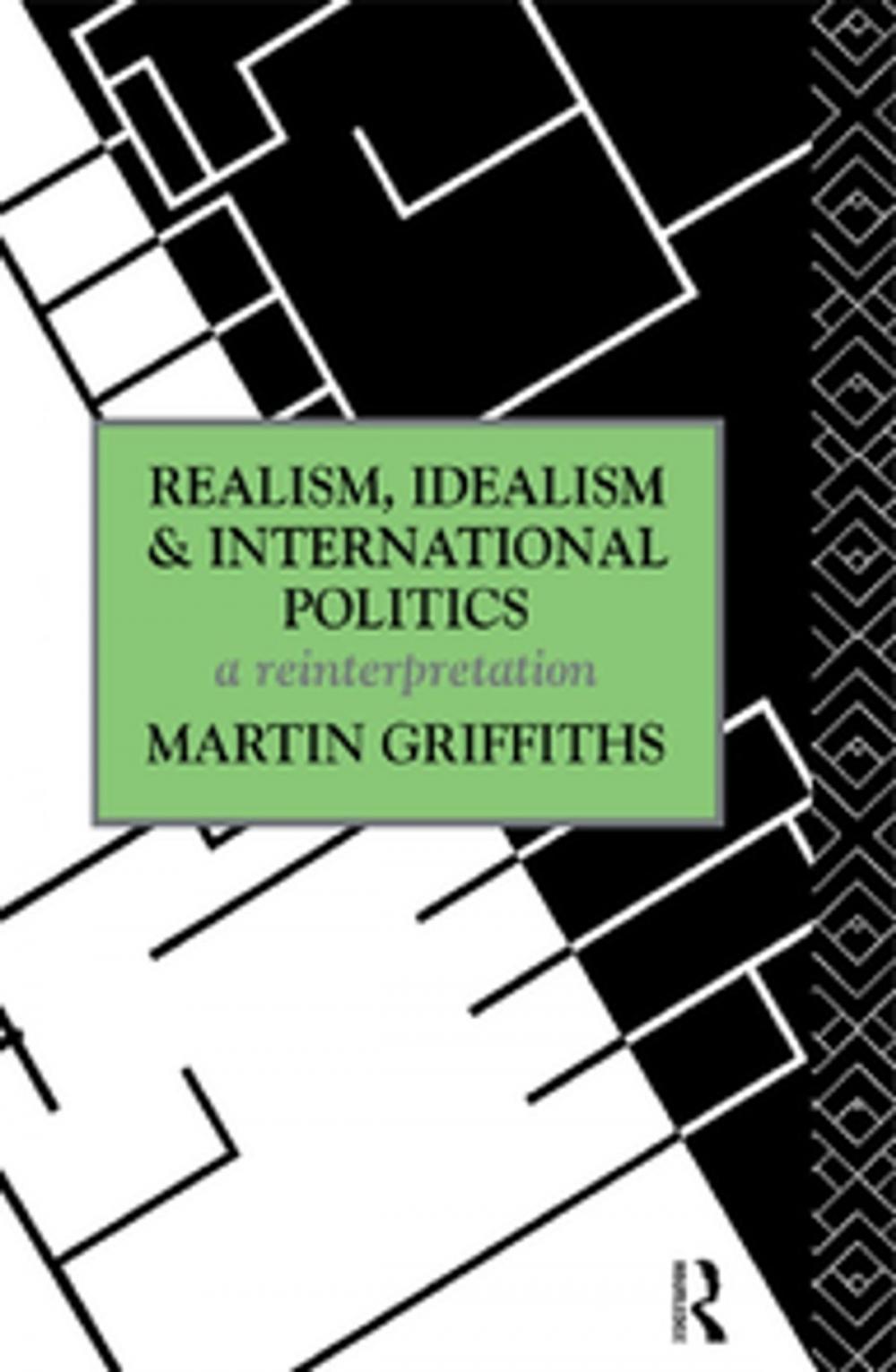 Big bigCover of Realism, Idealism and International Politics