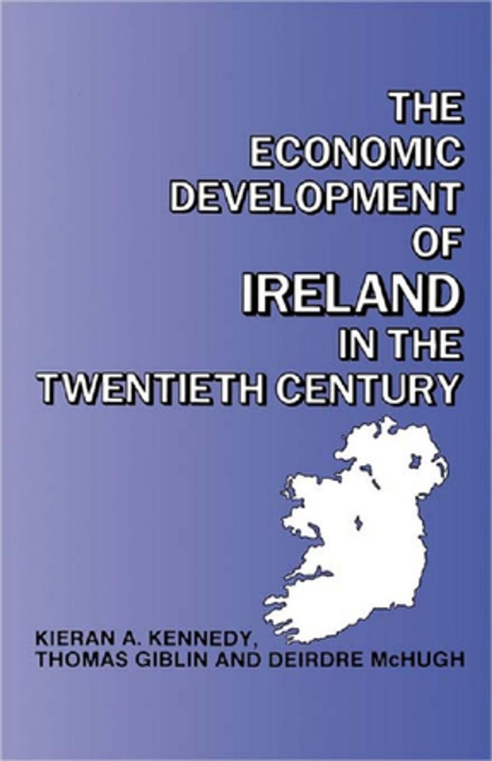 Big bigCover of The Economic Development of Ireland in the Twentieth Century