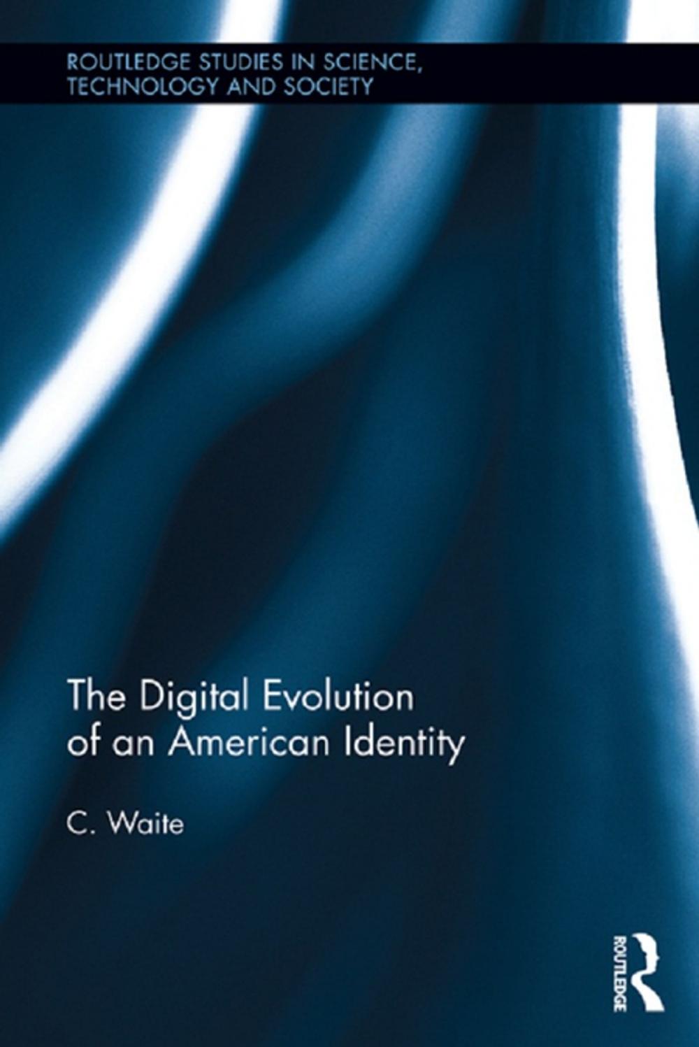 Big bigCover of The Digital Evolution of an American Identity