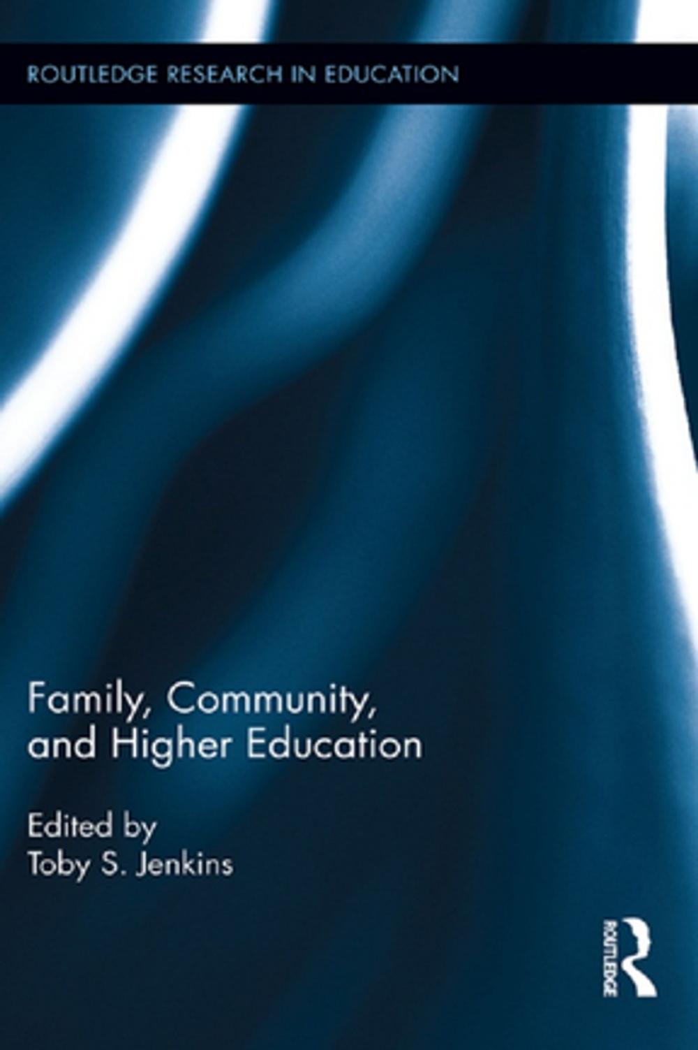 Big bigCover of Family, Community, and Higher Education