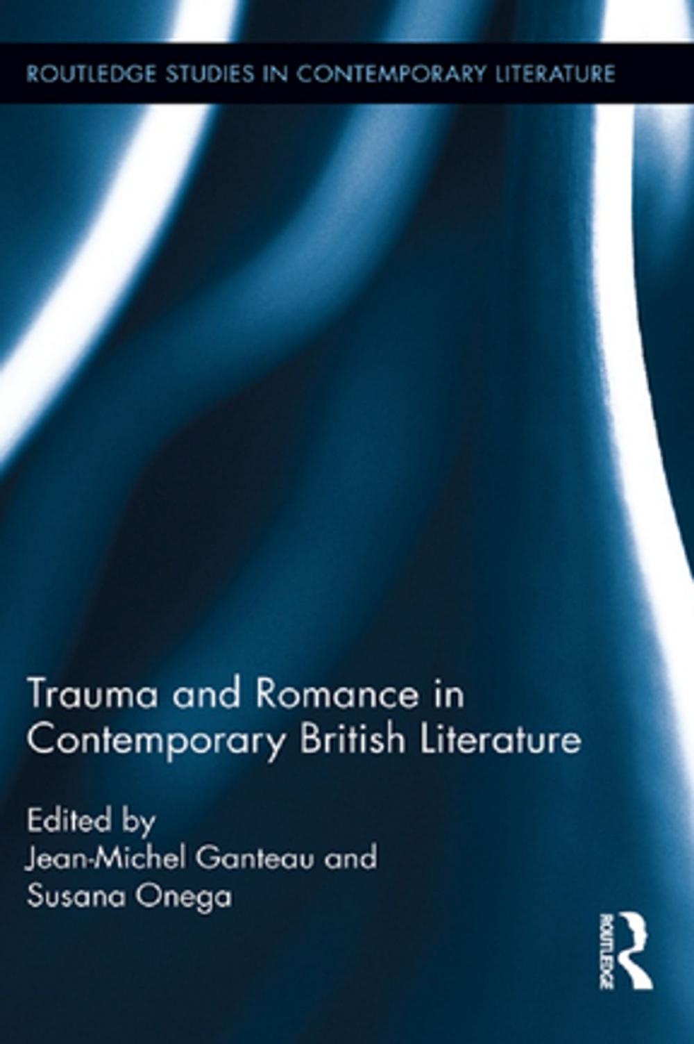 Big bigCover of Trauma and Romance in Contemporary British Literature