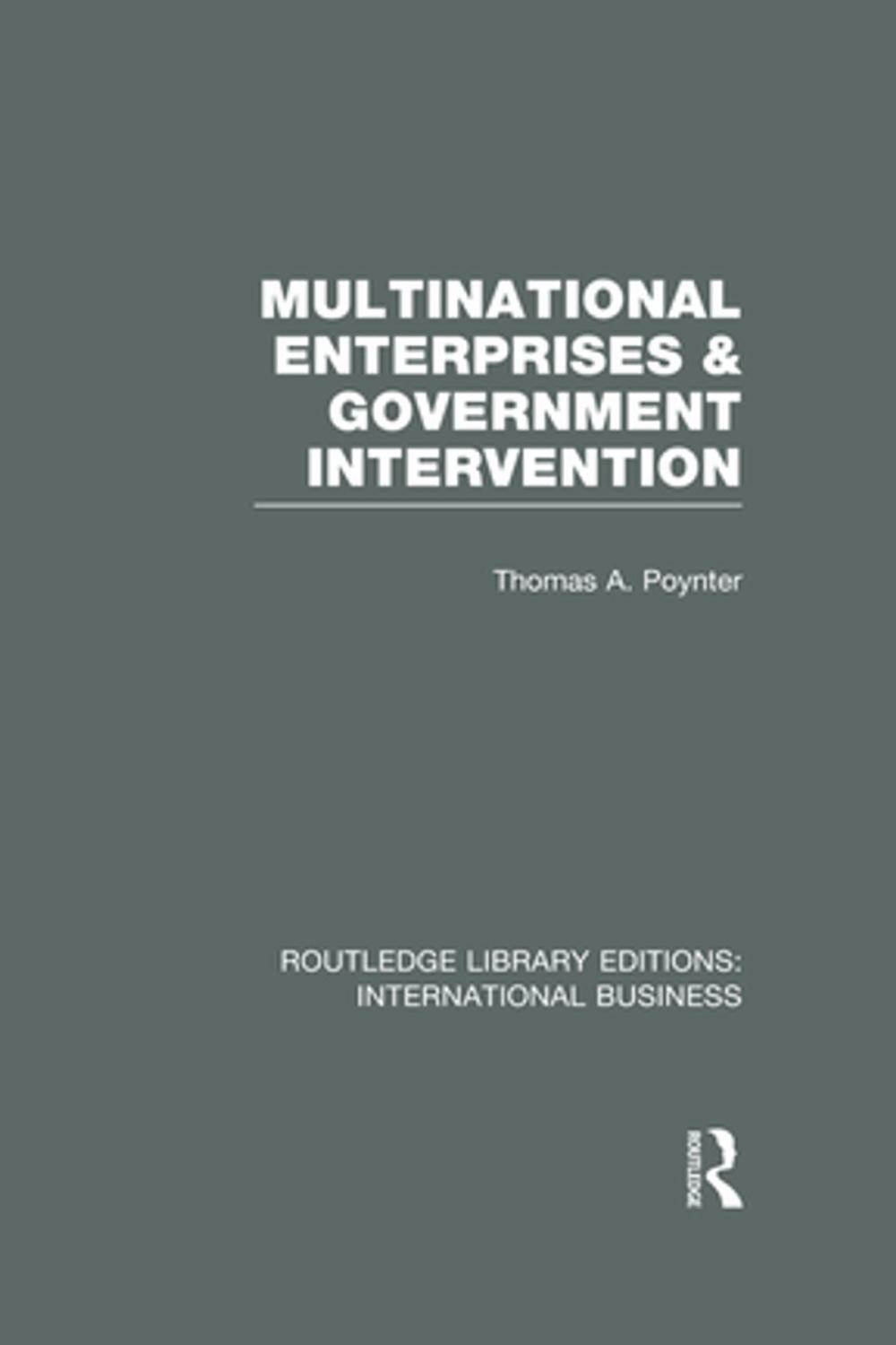 Big bigCover of Multinational Enterprises and Government Intervention (RLE International Business)