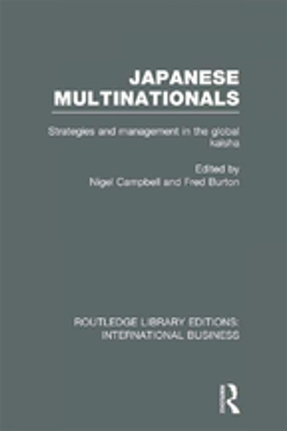 Big bigCover of Japanese Multinationals (RLE International Business)