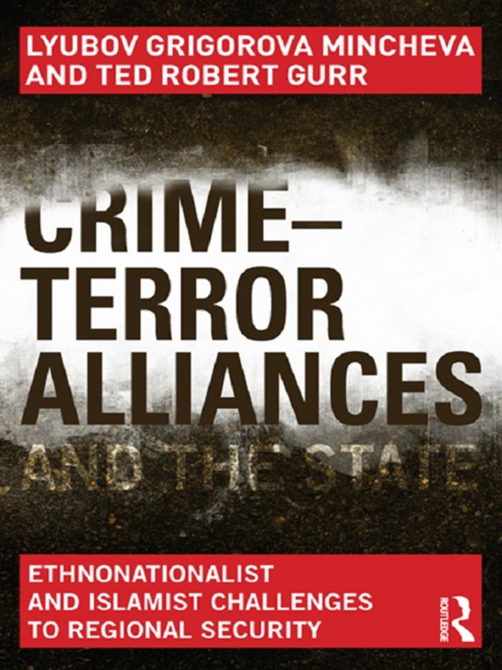 Big bigCover of Crime-Terror Alliances and the State