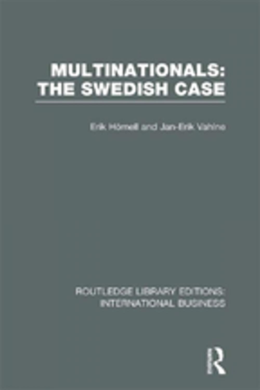 Big bigCover of Multinationals: The Swedish Case (RLE International Business)