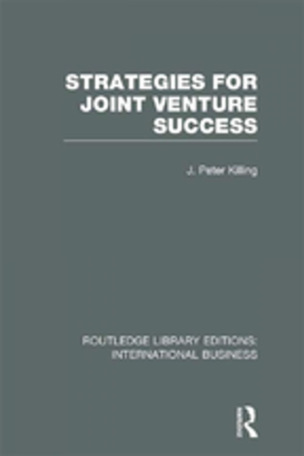 Big bigCover of Strategies for Joint Venture Success (RLE International Business)