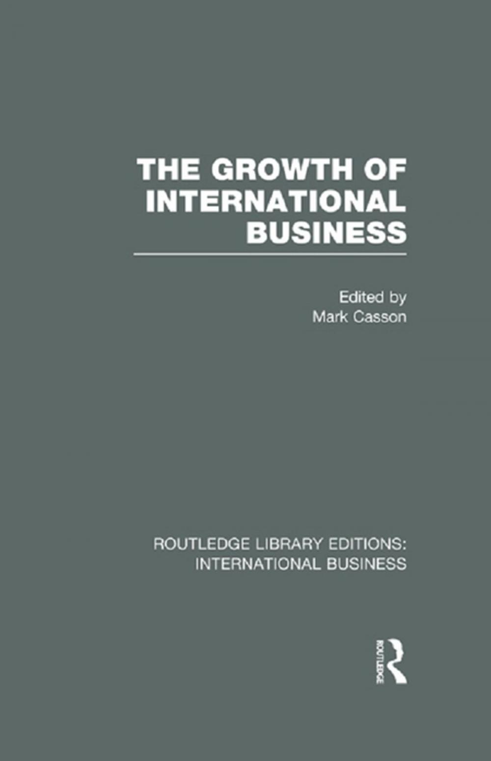 Big bigCover of The Growth of International Business (RLE International Business)