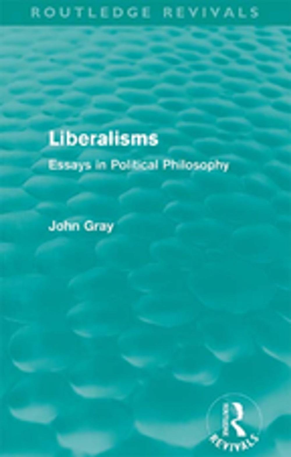 Big bigCover of Liberalisms (Routledge Revivals)