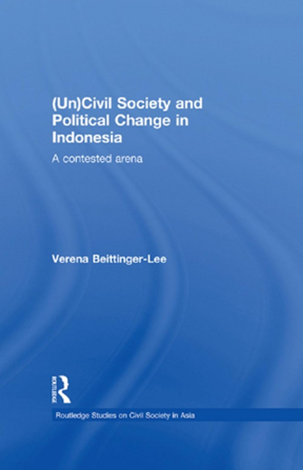 Big bigCover of (Un) Civil Society and Political Change in Indonesia