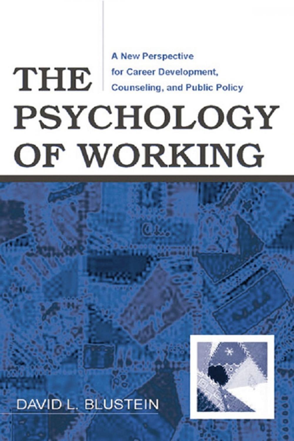 Big bigCover of The Psychology of Working