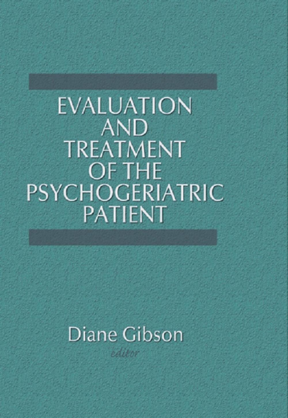 Big bigCover of Evaluation and Treatment of the Psychogeriatric Patient