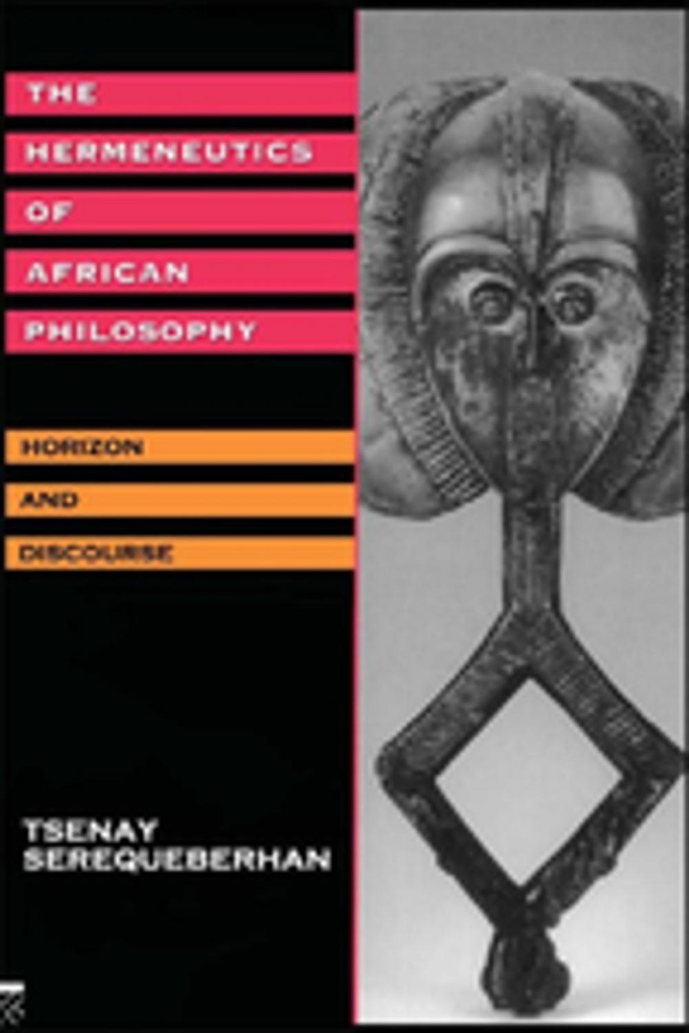 Big bigCover of The Hermeneutics of African Philosophy