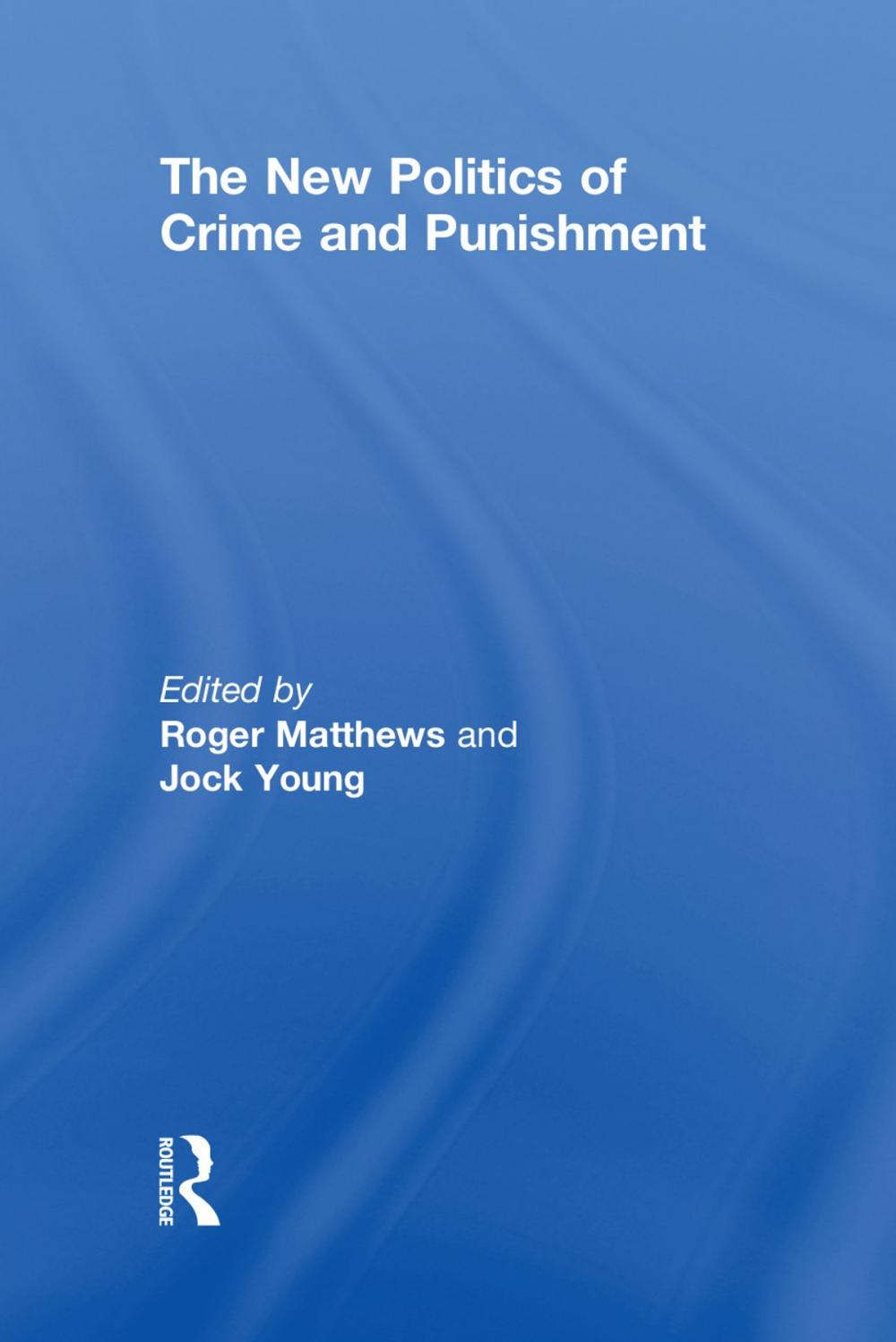 Big bigCover of The New Politics of Crime and Punishment