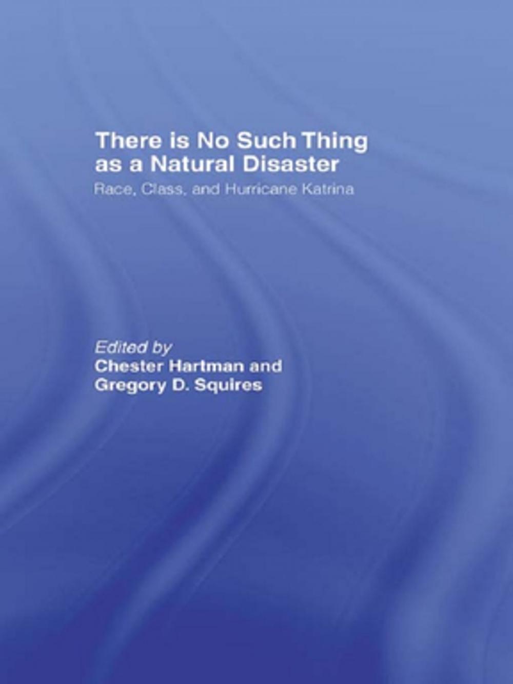 Big bigCover of There is No Such Thing as a Natural Disaster