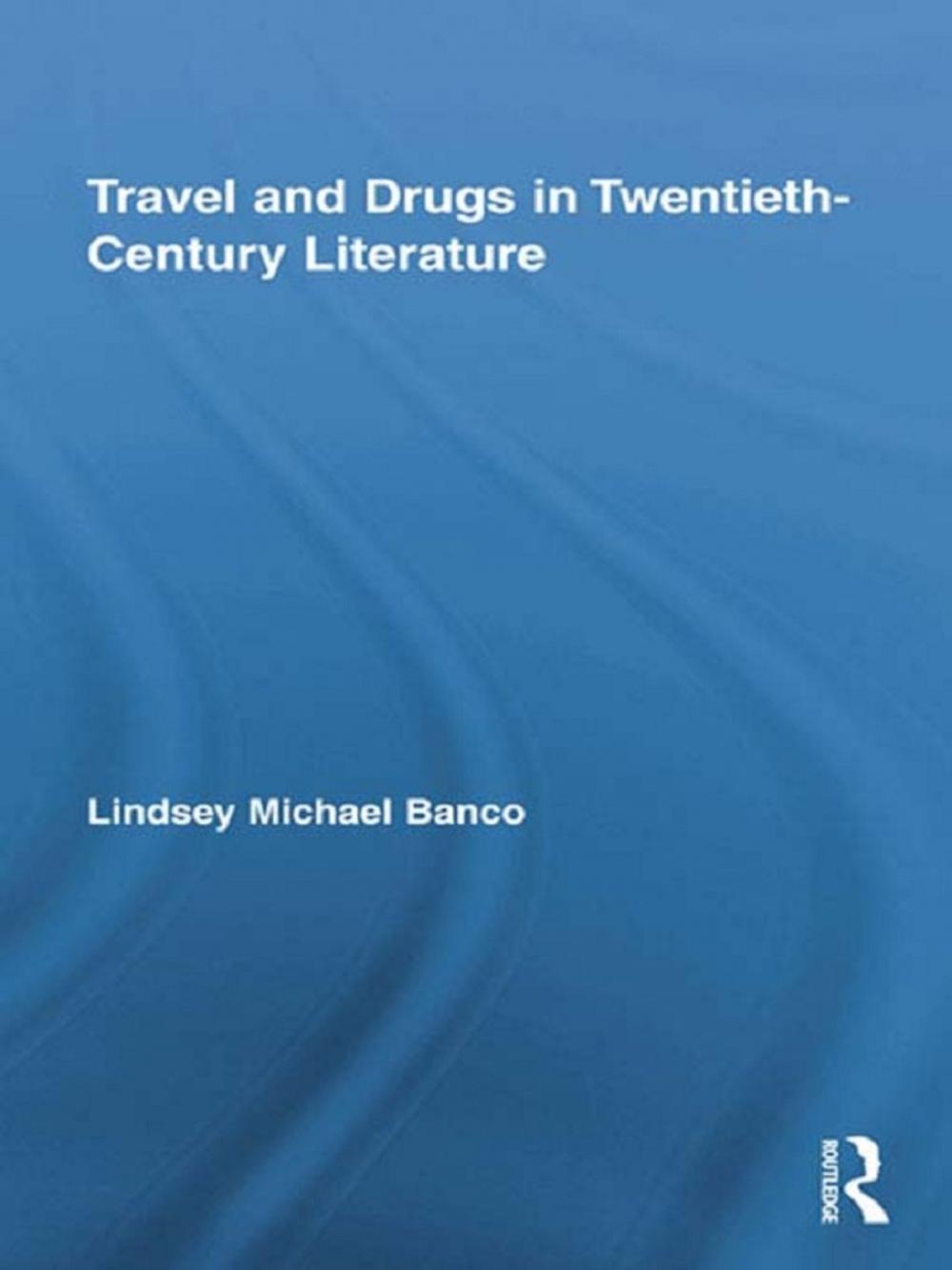 Big bigCover of Travel and Drugs in Twentieth-Century Literature