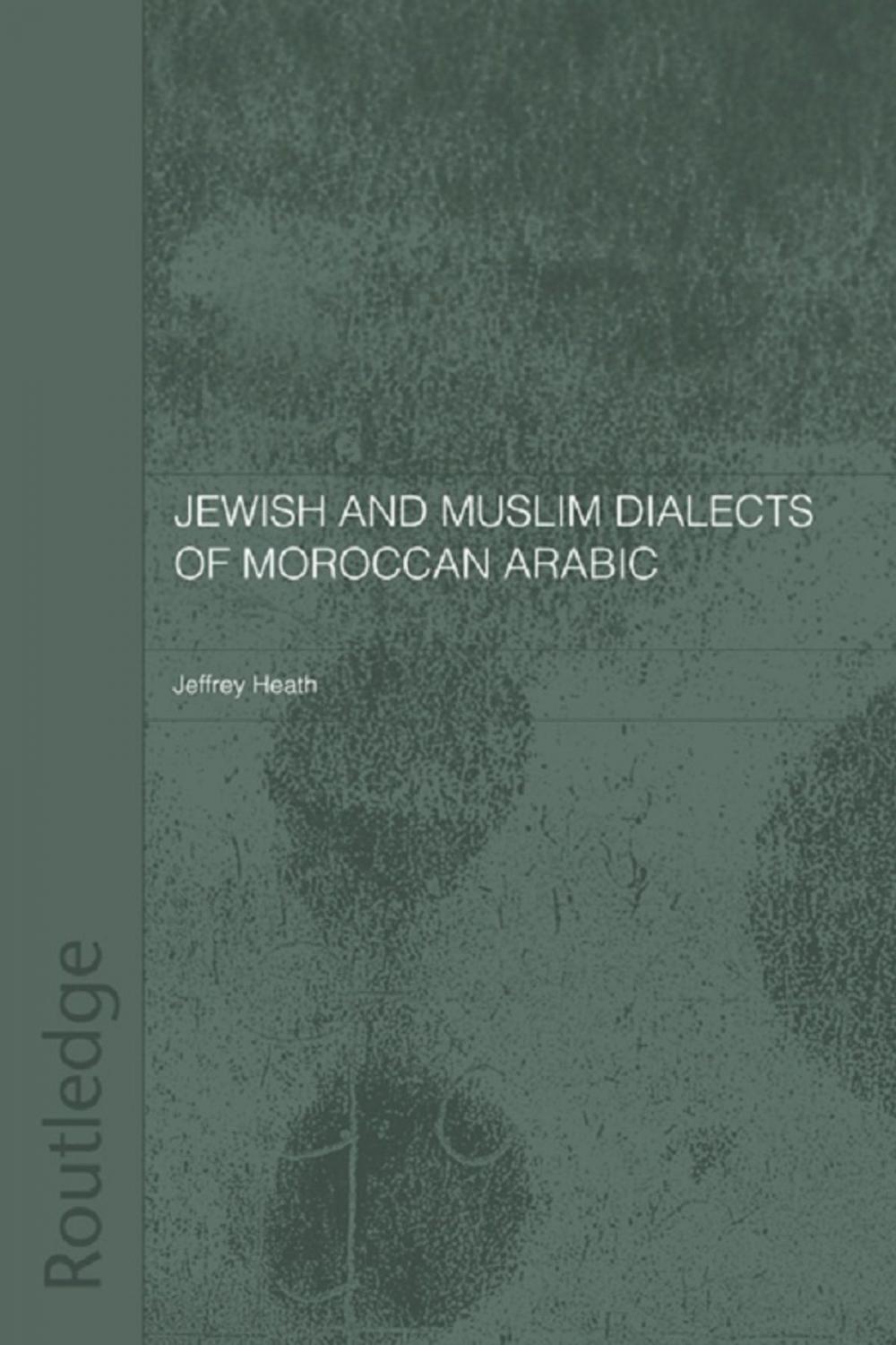 Big bigCover of Jewish and Muslim Dialects of Moroccan Arabic