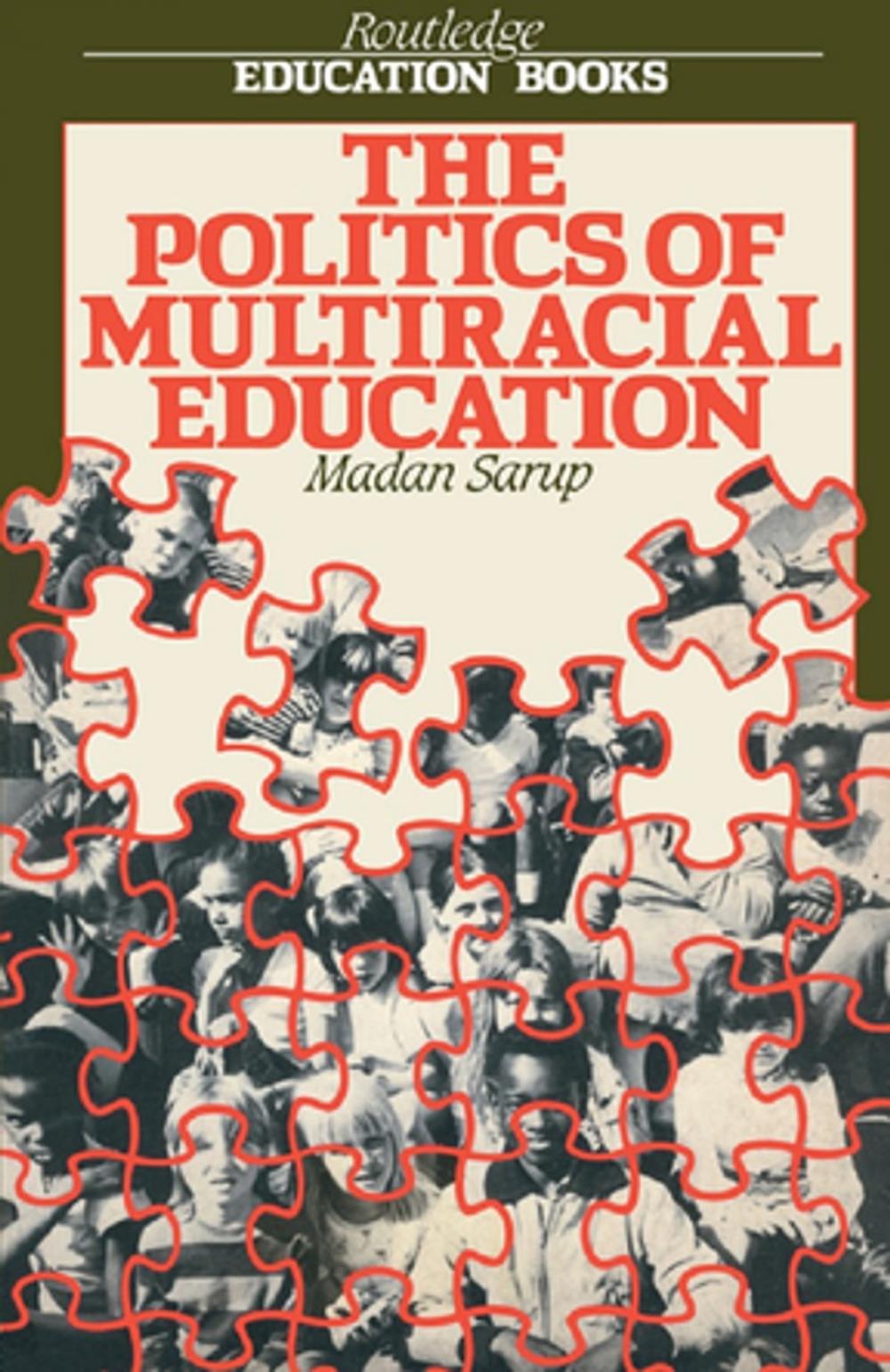 Big bigCover of The Politics Of Multiracial Education