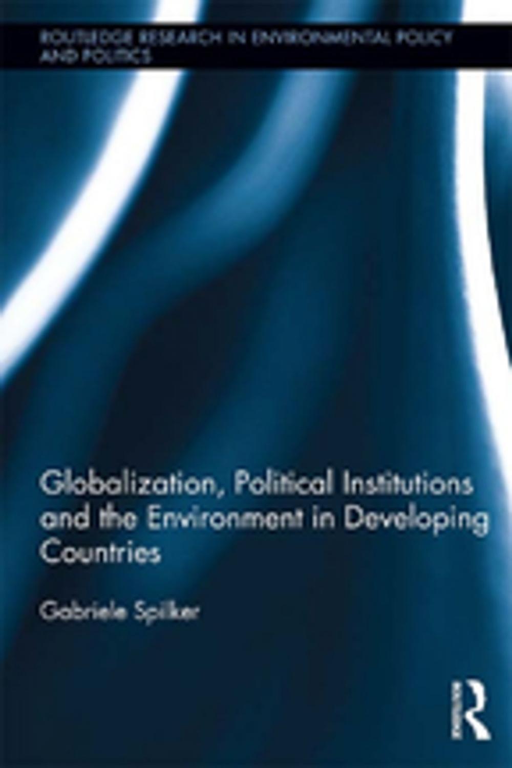 Big bigCover of Globalization, Political Institutions and the Environment in Developing Countries