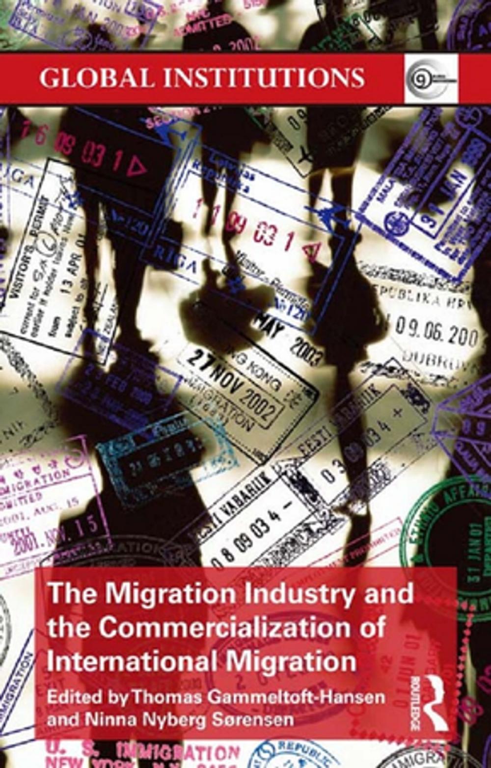 Big bigCover of The Migration Industry and the Commercialization of International Migration