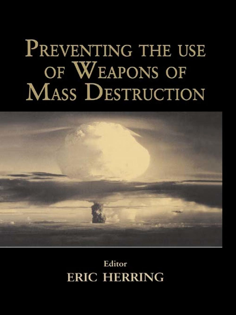 Big bigCover of Preventing the Use of Weapons of Mass Destruction