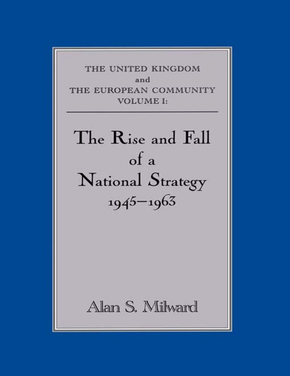 Big bigCover of The Rise and Fall of a National Strategy