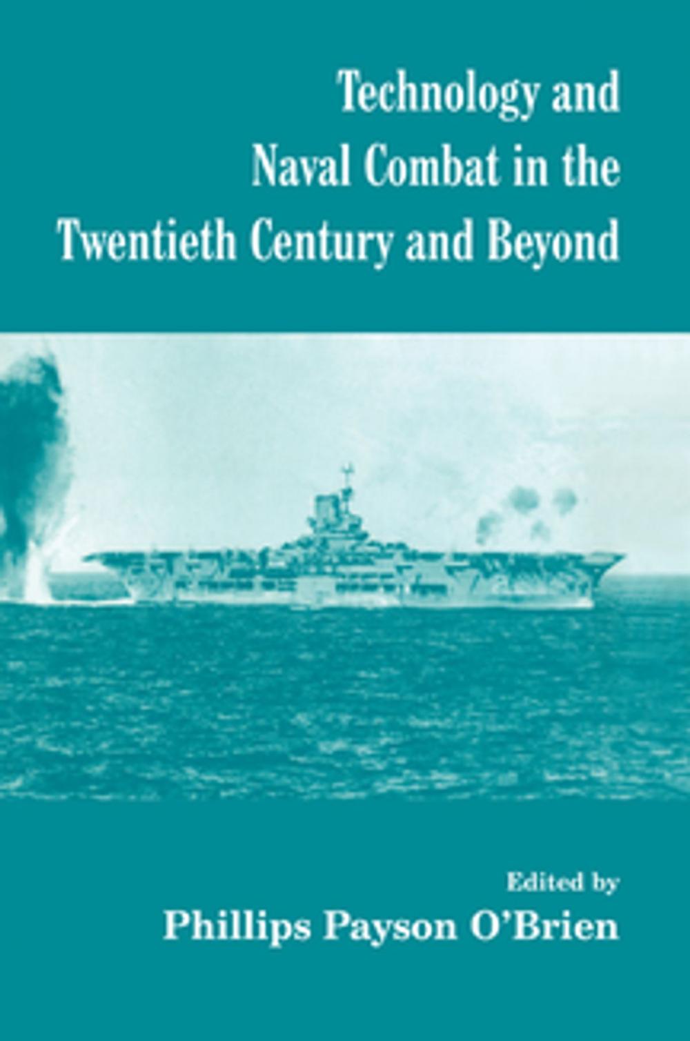 Big bigCover of Technology and Naval Combat in the Twentieth Century and Beyond