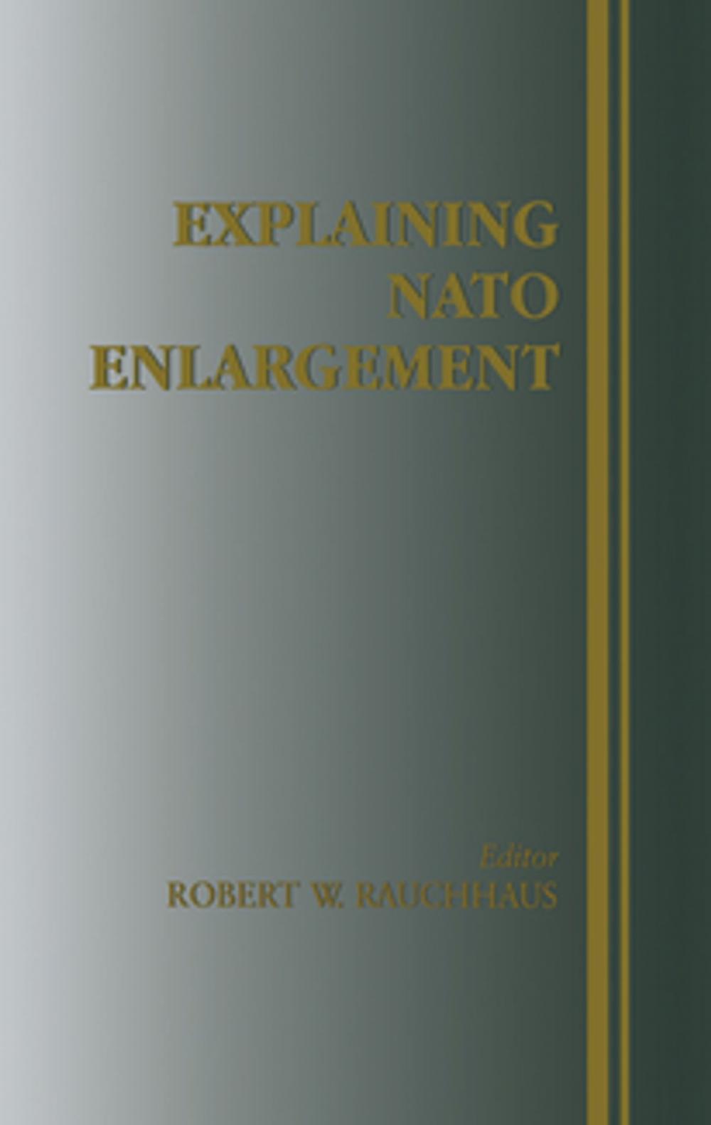 Big bigCover of Explaining NATO Enlargement