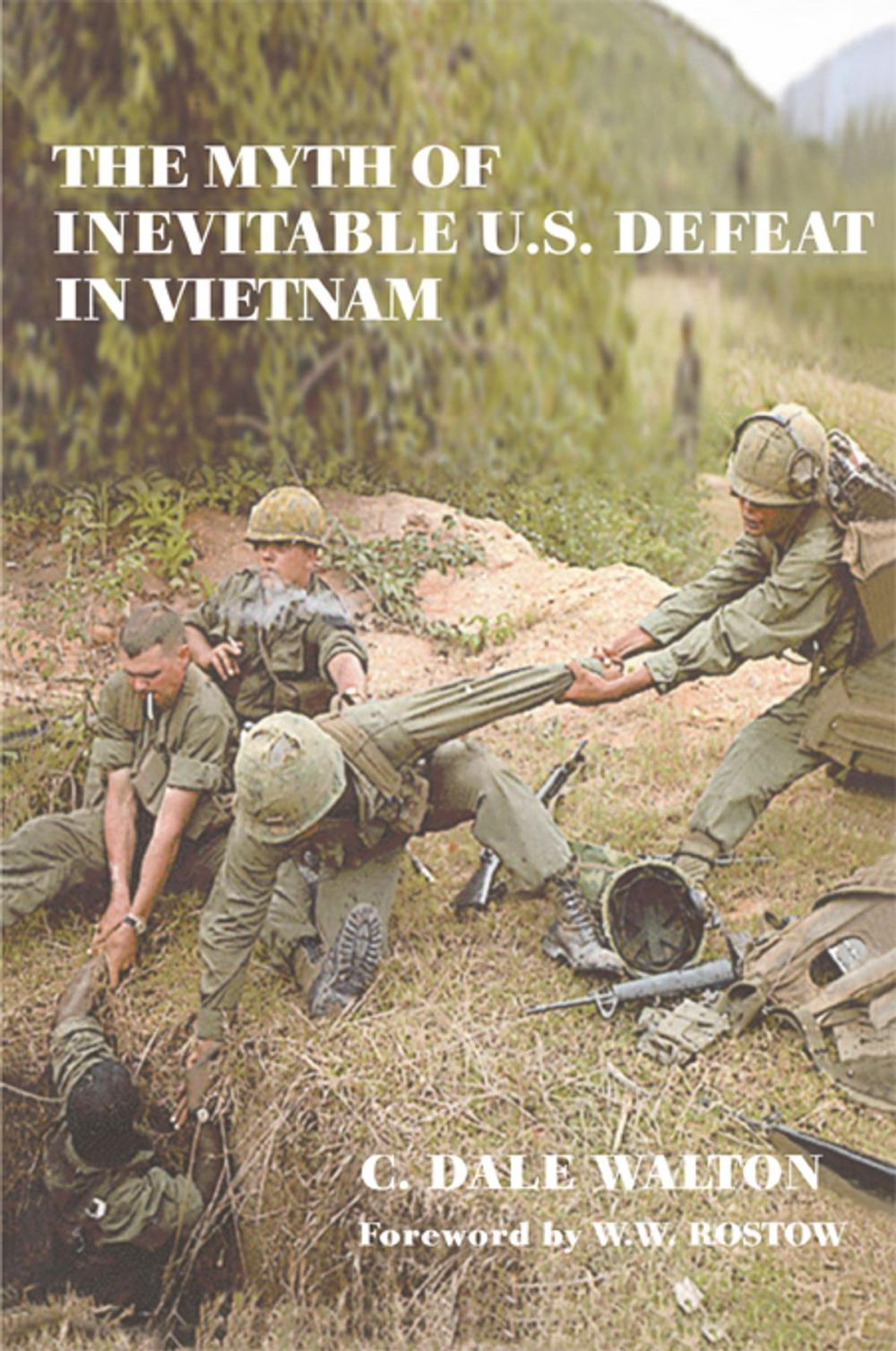 Big bigCover of The Myth of Inevitable US Defeat in Vietnam