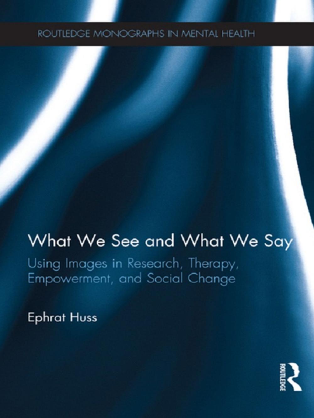 Big bigCover of What We See and What We Say