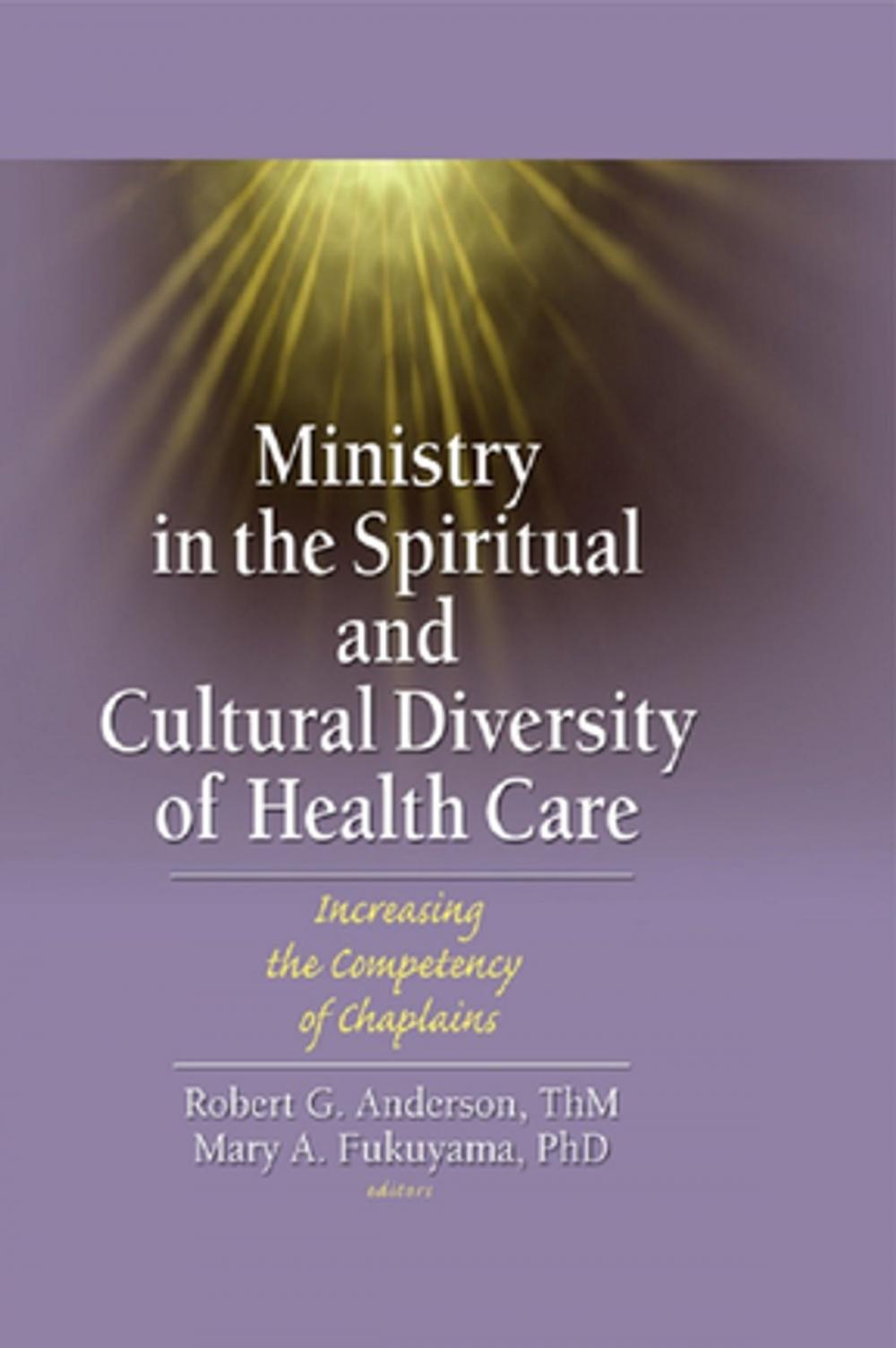 Big bigCover of Ministry in the Spiritual and Cultural Diversity of Health Care