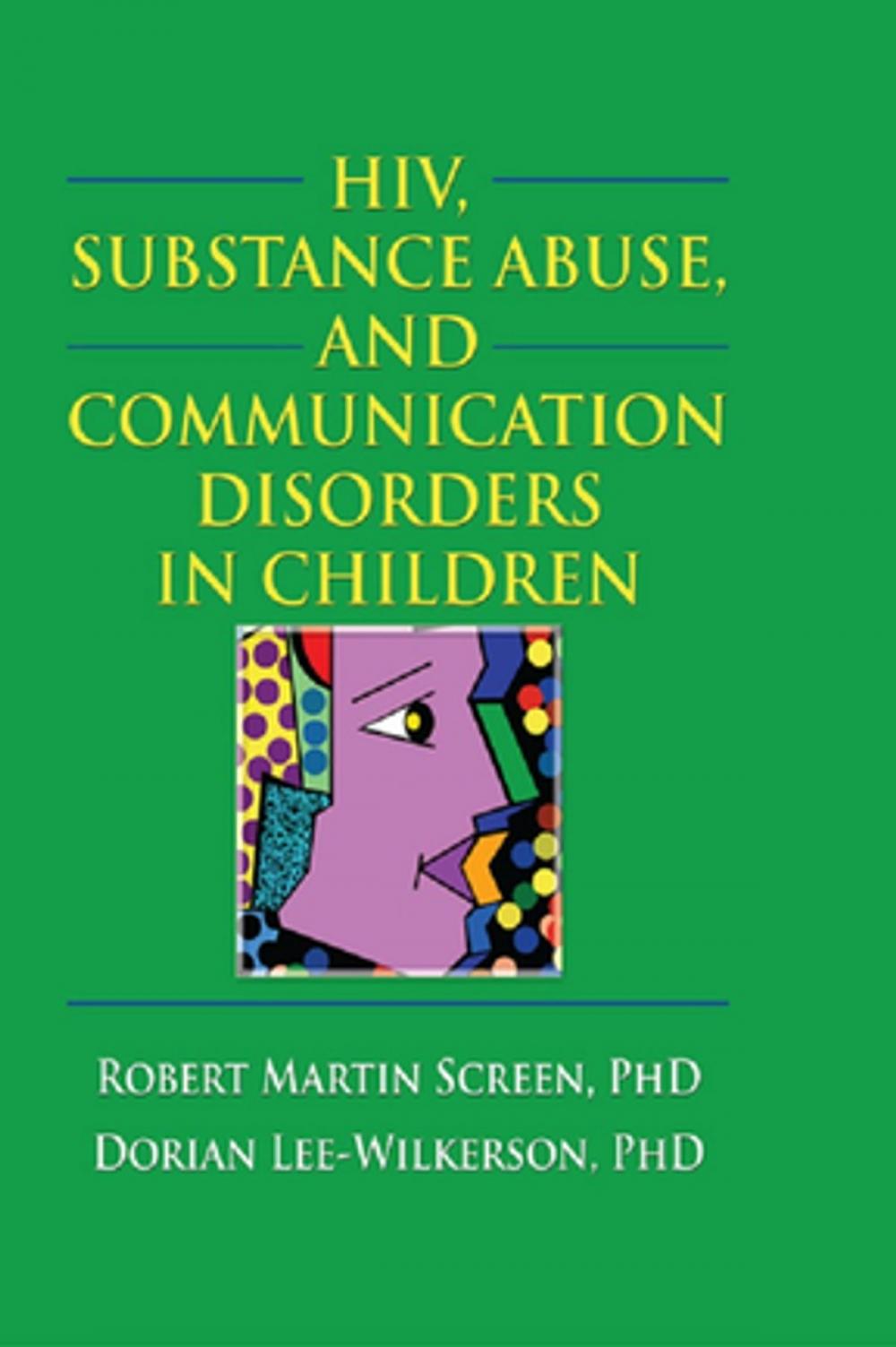 Big bigCover of HIV, Substance Abuse, and Communication Disorders in Children