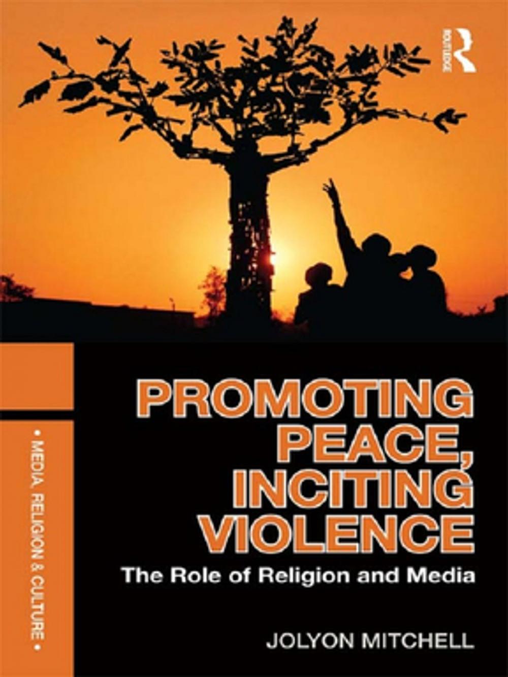 Big bigCover of Promoting Peace, Inciting Violence