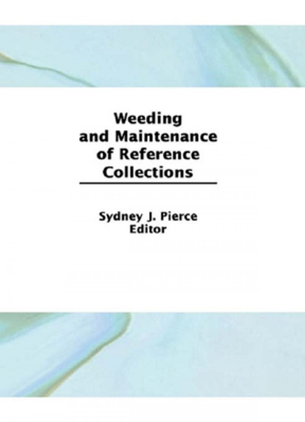 Big bigCover of Weeding and Maintenance of Reference Collections