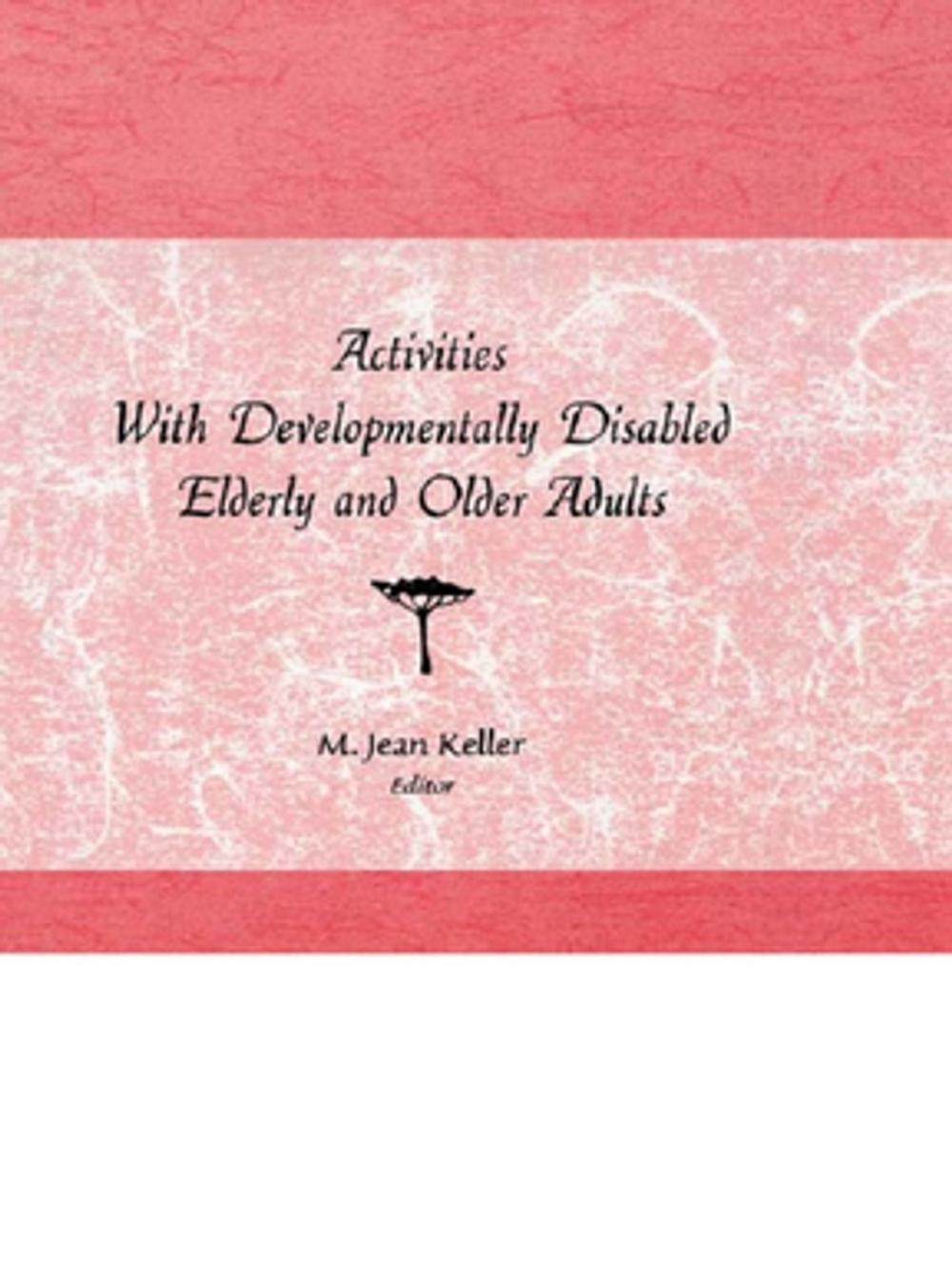 Big bigCover of Activities With Developmentally Disabled Elderly and Older Adults