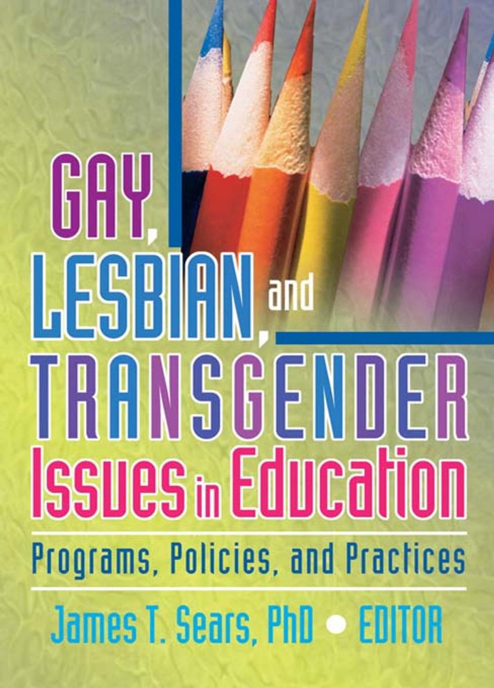 Big bigCover of Gay, Lesbian, and Transgender Issues in Education