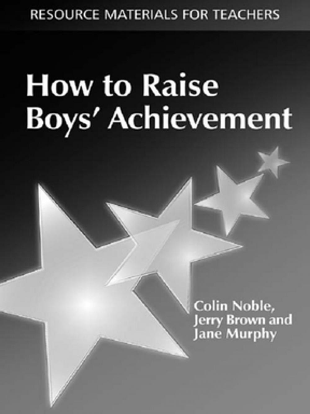 Big bigCover of How to Raise Boys' Achievement