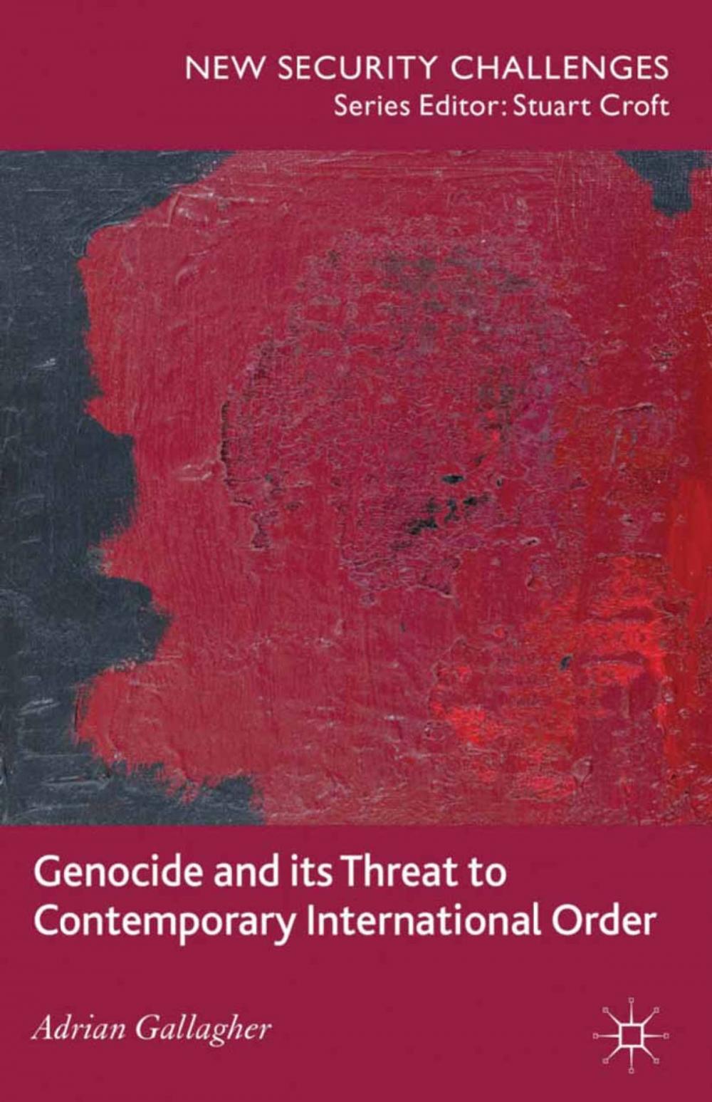 Big bigCover of Genocide and its Threat to Contemporary International Order