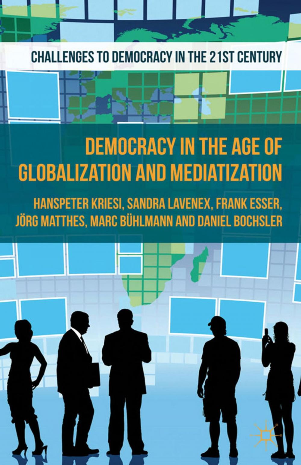 Big bigCover of Democracy in the Age of Globalization and Mediatization