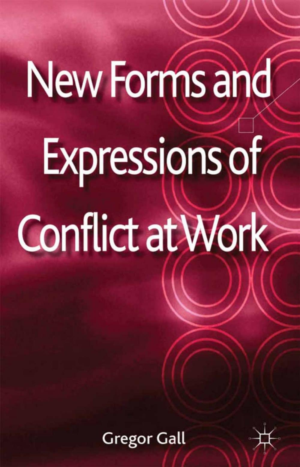 Big bigCover of New Forms and Expressions of Conflict at Work