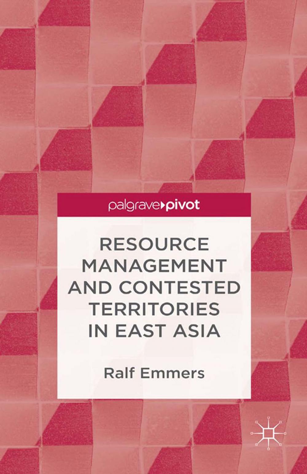 Big bigCover of Resource Management and Contested Territories in East Asia